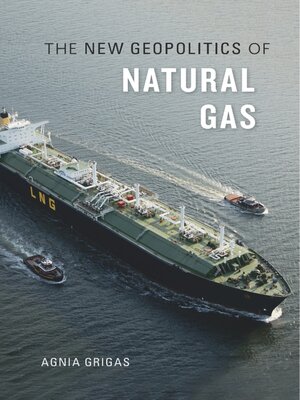 cover image of The New Geopolitics of Natural Gas